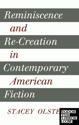 Reminiscence and Re-creation in Contemporary American             Fiction