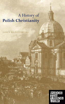 A History of Polish Christianity