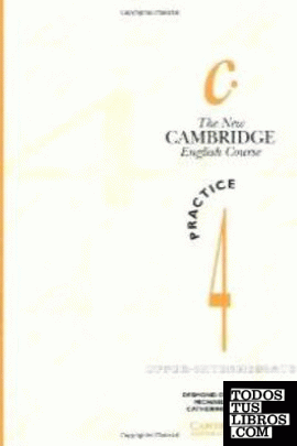 THE NEW CAMBRIDGE ENGLISH COURSE,PRACTICE 4