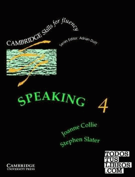 CAMBRIDGE SKILLS FOR FLUENCY SPEAKING 4 STUDENT´S BOOK