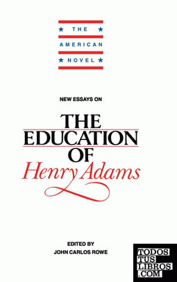 New Essays on The Education of Henry Adams