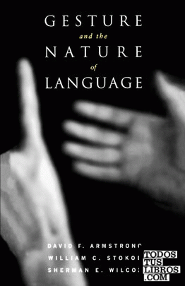 Gesture and the Nature of Language