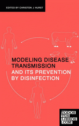 Modeling Disease Transmission and Its Prevention by Disinfection