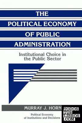 The Political Economy of Public Administration