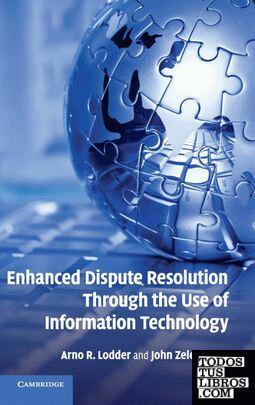 Enhanced Dispute Resolution Through the Use of Information             Technology