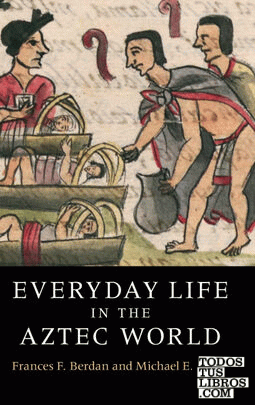 Everyday Life in the Aztec World