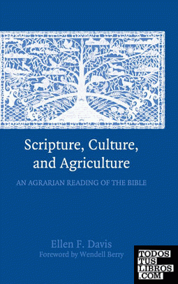 SCRIPTURE, CULTURE, AND AGRICULTURE