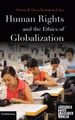 Human Rights and the Ethics of Globalization