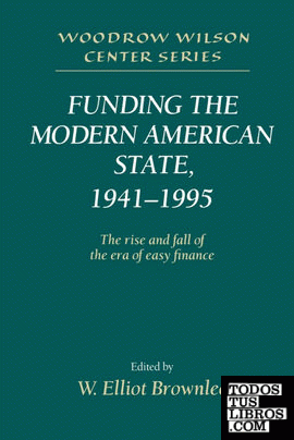 Funding the Modern American State, 1941 1995