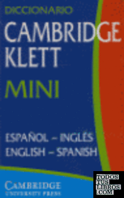 DICCIONARIO CAMBRIDGE KLETT MINI. ESPAÑOL/INGLES, ENG/SPA