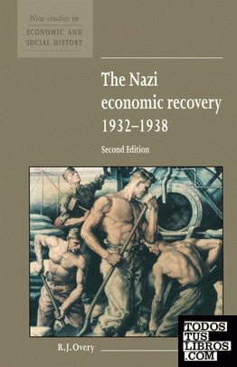 The Nazi Economic Recovery 1932 1938