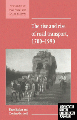 The Rise and Rise of Road Transport, 1700 1990