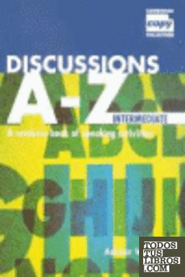 DISCUSSIONS A - Z INTERMEDIATE: A RESOURCE BOOK OF SPEAKING ACTIVITIES
