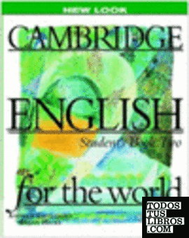 CAMBRIDGE ENGLISH FOR THE WORLD 2 BK
