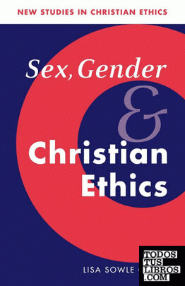 Sex, Gender, and Christian Ethics