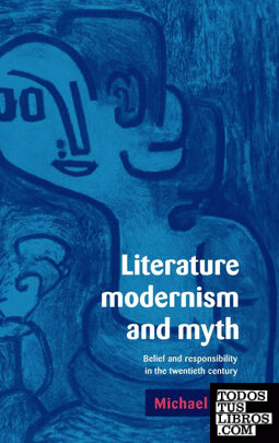 Literature, Modernism and Myth