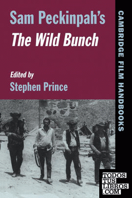 Sam Peckinpah's the Wild Bunch