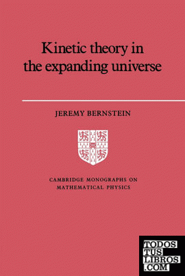 Kinetic Theory in the Expanding Universe