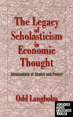 The Legacy of Scholasticism in Economic Thought
