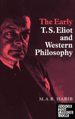 The Early T. S. Eliot and Western Philosophy