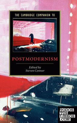 The Cambridge Companion to Postmodernism