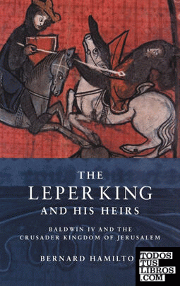The Leper King and His Heirs