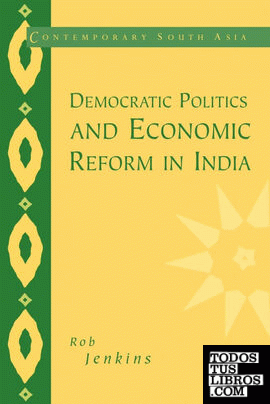 Democratic Politics and Economic Reform in India