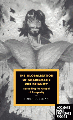 The Globalisation of Charismatic Christianity
