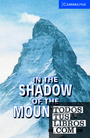 In the Shadow of the Mountain Level 5 Upper Intermediate Book with Audio CDs (2) Pack