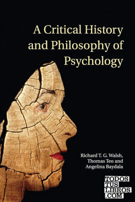 A Critical History and Philosophy of             Psychology