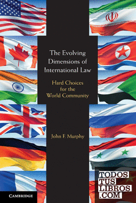 Evolving dimensions of International Law : hard choices for the World Community