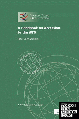 A Handbook on Accession to the Wto