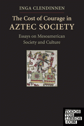 COST OF COURAGE IN AZTEC SOCIETY, THE