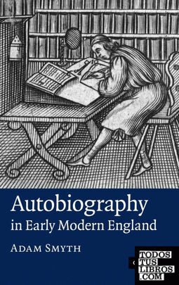Autobiography in Early Modern England