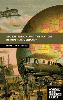 Globalisation and the Nation in Imperial             Germany