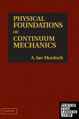Physical Foundations of Continuum Mechanics