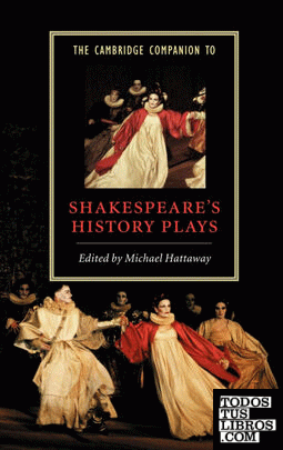 The Cambridge Companion to Shakespeare's History Plays