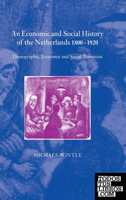 An Economic and Social History of the Netherlands, 1800-1920
