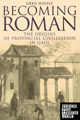 Becoming Roman Becoming Roman