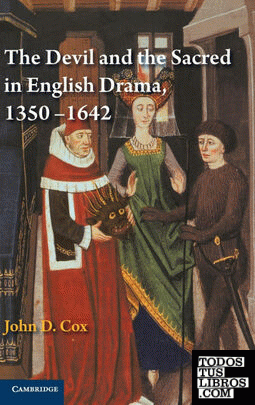 The Devil and the Sacred in English Drama, 1350-1642