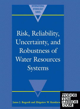 Risk, Reliability, Uncertainty, and Robustness of Water Resource             Sys