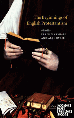 The Beginnings of English Protestantism