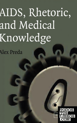 AIDS, Rhetoric, and Medical Knowledge