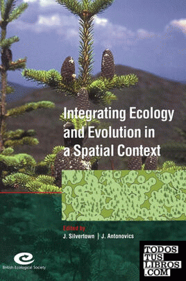 Integrating Ecology and Evolution in a Spatial             Context