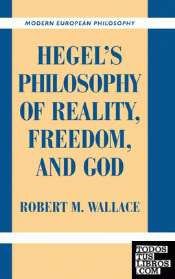 Hegel's Philosophy of Reality, Freedom, and God