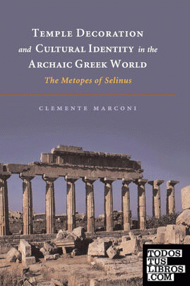 Temple Decoration and Cultural Identity in the Archaic Greek World