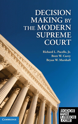 Decision Making by the Modern Supreme Court