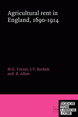 Agricultural Rent in England, 1690 1914
