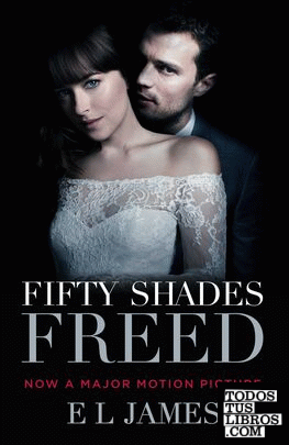 FIFTY SHADES FREED (MOVIE TIE-IN): BOOK THREE OF THE FIFTY SHADES TRILOGY