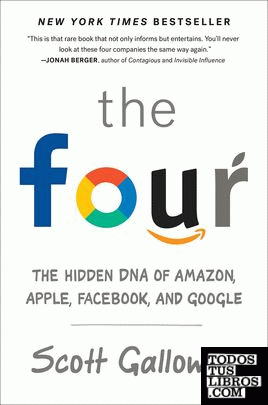 The Four. The Hidden DNA of Amazon, Apple, Facebook, and Google